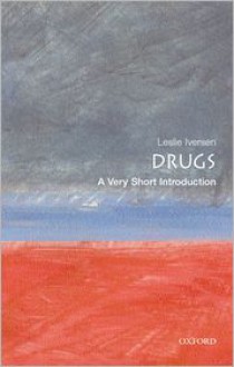 Drugs: A Very Short Introduction - Leslie L. Iverson