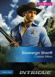 Mills & Boon : Sovereign Sheriff (Cowboys Royale) - Cassie Miles