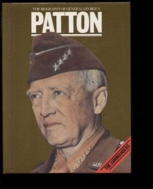 The Biography of General George S. Patton - Ian V. Hogg