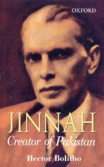 Jinnah - Creator of Pakistan - Hector Bolitho