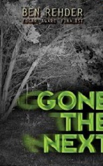 Gone The Next - Ben Rehder