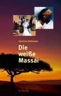 Die weiße Massai (German Edition) - Corinne Hofmann