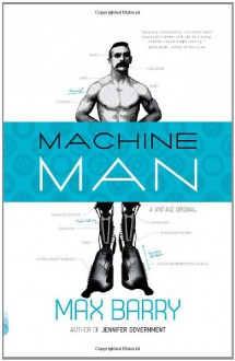 Machine Man - Max Barry