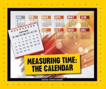 Measuring Time: The Calendar - Julia Vogel, Luanne Marten