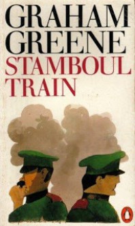 Stamboul Train - Graham Greene