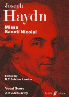 Missa Sancti Nicolai: Mass for Four Part Chorus: Four Solo Voices and Orchestra - Franz Joseph Haydn