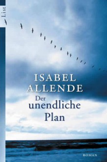 Der Unendliche Plan - Isabel Allende, Lieselotte Kolanoske