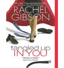 Tangled Up In You (Truly, Idaho, #2) - Rachel Gibson