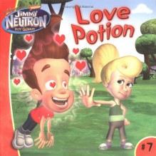 Love Potion (Adventures of Jimmy Neutron Boy Genius) - Steven Banks, Natasha Sasic