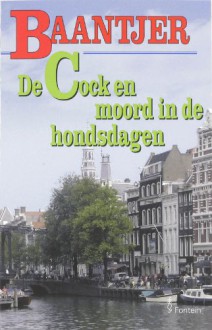 De Cock en moord in de hondsdagen - A.C. Baantjer