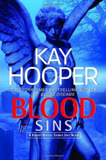 Blood Sins (Bishop/Special Crimes Unit Novels) - Kay Hooper