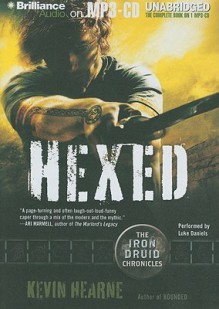 Hexed (Iron Druid Chronicles #2) - Luke Daniels, Kevin Hearne