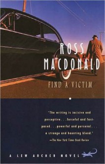 Find a Victim: A Lew Archer Novel - Ross Macdonald