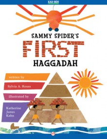 Sammy Spider's First Haggadah - Sylvia A. Rouss, Katherine Janus Kahn