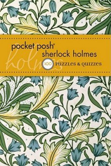 PUZZLES: Pocket Posh Sherlock Holmes: 100 Puzzles & Quizzes - NOT A BOOK