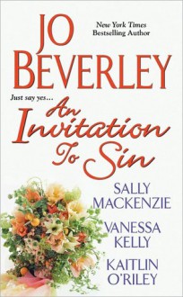 An Invitation to Sin - Jo Beverley, Kaitlin O'Riley, Vanessa Kelly, Sally MacKenzie