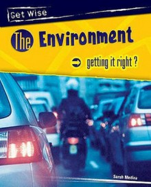 The Environment: Getting It Right - Sarah Medina