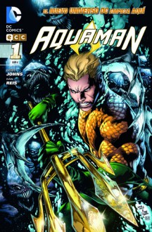 Aquaman 01 - Geoff Johns, Ivan Reis