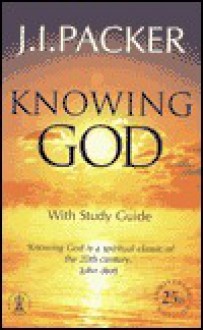 Knowing God - J.I. Packer