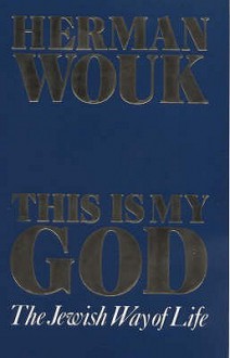 This Is My God - Herman Wouk