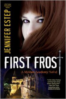 First Frost (Mythos Academy, #0.5) - Jennifer Estep