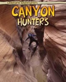 Canyon Hunters - Anita Ganeri