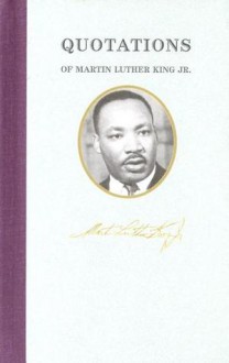 Quotations of Martin Luther King, Jr. - Martin King