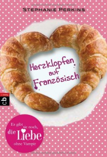 Herzklopfen auf Französisch - Stephanie Perkins, Stefanie Mierswa