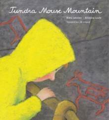 Tundra Mouse Mountain - Riitta Jalonen, Kristiina Louhi, J.M. Ledgard