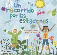 Un Recorrido Por Las Estaciones/Skip Through The Seasons (Fun First Steps) (Spanish Edition) - Stella Blackstone, Maria Carluccio