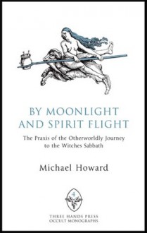 By Moonlight and Spirit Flight - Michael Howard