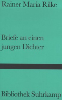 Briefe an einen jungen Dichter - Rainer Maria Rilke