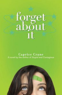 Forget About It - Caprice Crane