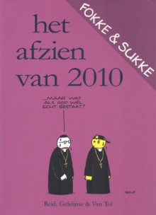 Fokke & Sukke: Het afzien van 2010 - John Reid, Bastiaan Geleijnse, Jean-Marc van Tol