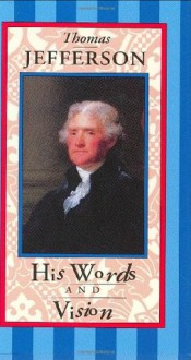 Thomas Jefferson: His Words and Vision (Americana Pocket Gift Editions) - Nick Beilenson, Thomas Jefferson