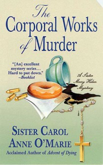 The Corporal Works of Murder - Carol Anne O'Marie