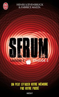 Sérum - Henri Loevenbruck, Fabrice Mazza