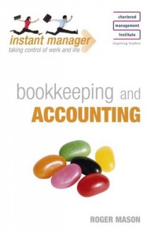 Instant Manager: Bookkeeping and Accounting - Roger Mason