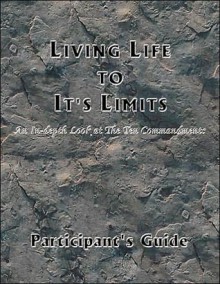 Living Life to Its Limits: An In-Depth Look at the Ten Commandments - Jack Hayford, Renee Williams