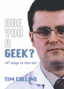 Are You A Geek? - Tim Collins