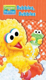 Sesame Beginnings: Bubbles, Bubbles (Sesame Street) - Sesame Workshop