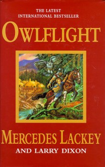 Owlflight (Owl Mage Trilogy, #1) - Mercedes Lackey, Larry Dixon, Mercedes and Larry Lackey and Dixon