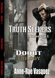 Truth Seekers (Doubt Trilogy - Anne-Rae Vasquez