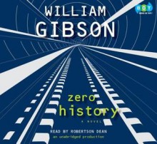 Zero History - Robertson Dean, William Gibson