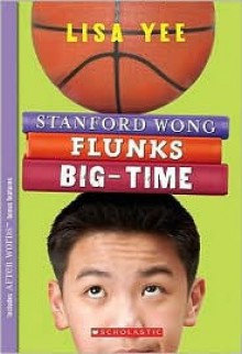 Stanford Wong Flunks Big-Time - Lisa Yee