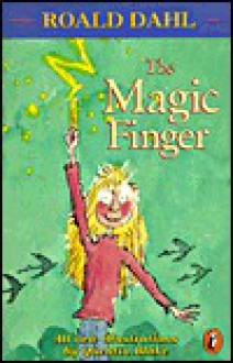 The Magic Finger - Quentin Blake, Roald Dahl