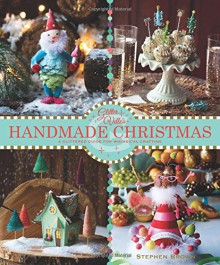 Glitterville's Handmade Christmas: A Glittered Guide for Whimsical Crafting! - Stephen Brown