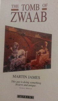 The Tomb of Zwaab - Martin James