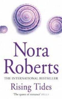 Rising Tides (Chesapeake Bay Saga #2) - Nora Roberts