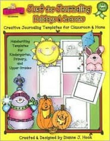 Just for Journaling: Holidays & Seasons - Dianne J. Hook, Carson-Dellosa Publishing